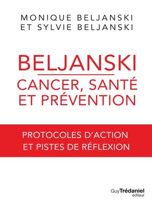 cover image of Beljanski--Cancer, santé et prévention--Protocoles d'action et pistes de réflexion